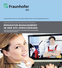 Reparatur-Management in der Kfz-Versicherung. von Altug,  Gülten, Kochanowski,  Monika, Koetter,  Falko, Renner,  Thomas
