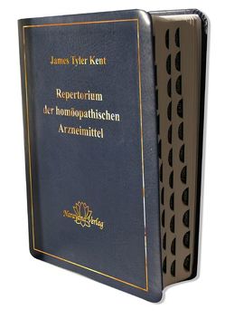 Repertorium der homöopathischen Arzneimittel von Kent,  James T