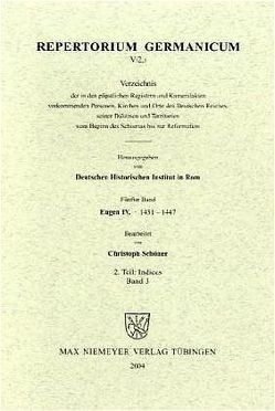 Repertorium Germanicum. Eugen IV. (1431-1447) / Indices von Deutsches Historisches Institut in Rom, Diener,  Hermann, Schöner,  Christoph, Schwarz,  Brigide
