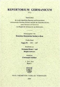 Repertorium Germanicum. Eugen IV. (1431-1447) / Text von Deutsches Historisches Institut in Rom, Diener,  Hermann, Schöner,  Christoph, Schwarz,  Brigide