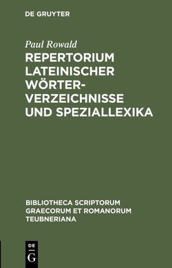 Repertorium lateinischer Wörterverzeichnisse und Speziallexika von Rowald,  Paul