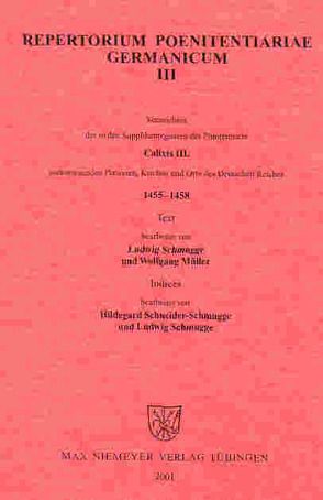 Repertorium Poenitentiariae Germanicum / Calixt III. (1455-1458) von Mueller,  Wolfgang, Schmugge,  Ludwig