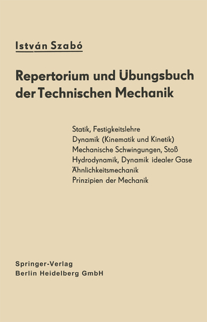 Repertorium und Übungsbuch der Technischen Mechanik von Szabo,  Istvan