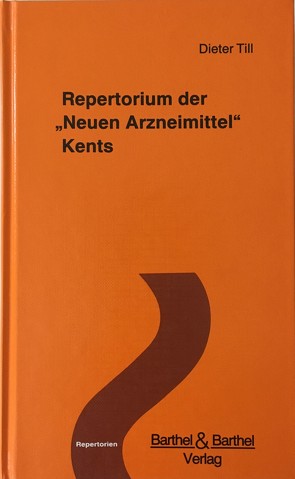 Repertorium zu Kent’s „New Remedies“ von Till,  Dieter