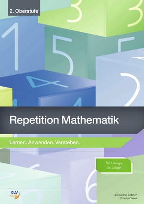 Repetition Mathematik / Repetition – Mathematik 2. Oberstufe von Schoch,  Jacqueline, Wenk,  Christian