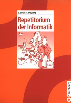 Repetitorium der Informatik von Blöchl,  Barbara, Meyberg,  Carola