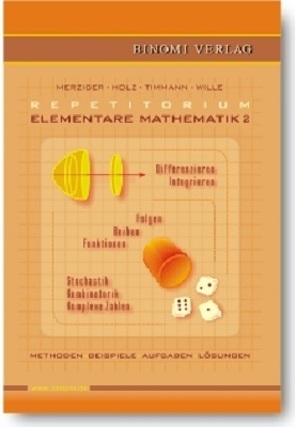 Repetitorium Elementare Mathematik 2 von Holz,  Michael, Merziger,  Gerhard, Timmann,  Steffen, Wille,  Detlef