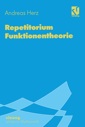 Repetitorium Funktionentheorie von Herz,  Thomas, Schalk,  Martin