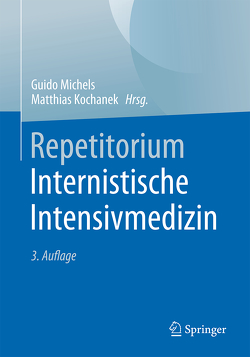 Repetitorium Internistische Intensivmedizin von Kochanek,  Matthias, Michels,  Guido