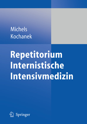 Repetitorium Internistische Intensivmedizin von Kochanek,  Matthias, Michels,  Guido
