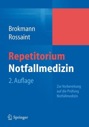 Repetitorium Notfallmedizin von Brokmann,  Jörg, Rossaint,  Rolf