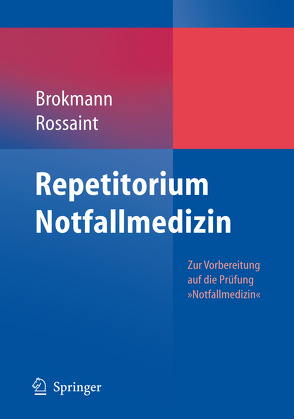 Repetitorium Notfallmedizin von Brokmann,  Jörg, Rossaint,  Rolf
