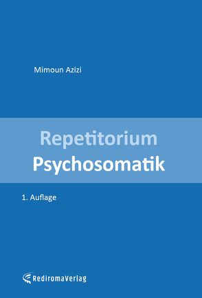 Repetitorium Psychosomatik (erste Auflage) von Azizi,  Mimoun