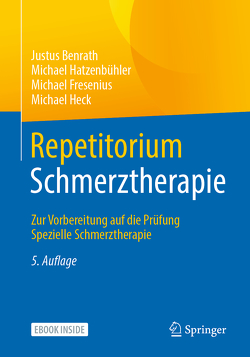 Repetitorium Schmerztherapie von Benrath,  Justus, Fresenius,  Michael, Hatzenbühler,  Michael, Heck,  Michael