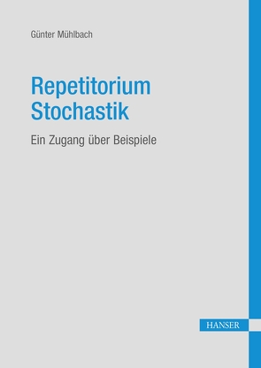 Repetitorium Stochastik von Mühlbach,  Günter