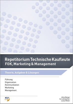 Repetitorium Technische Kaufleute von Berger Weigerstorfer,  Aline, Ledergerber,  Ivo, Müller,  Lukas