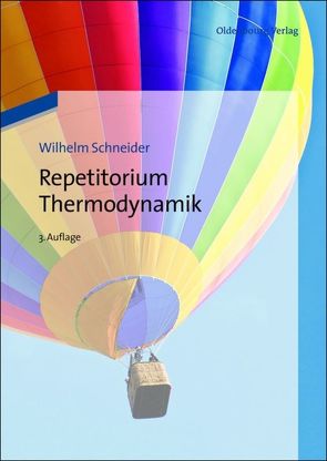 Repetitorium Thermodynamik von Haas,  Stefan, Ponweiser,  Karl, Schneider,  Wilhelm