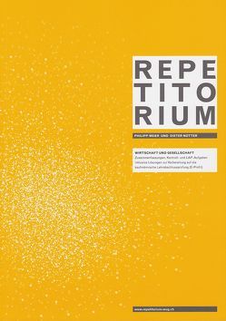 Repetitorium Wirtschaft und Gesellschaft 2016/17 (E-Profil) von Meier,  Philipp, Notter,  Dieter