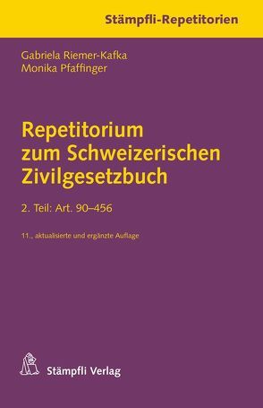 Repetitorium zum Schweizerischen Zivilgesetzbuch. 2. Teil: Art. 90-456 von Pfaffinger,  Monika, Riemer-Kafka,  Gabriela