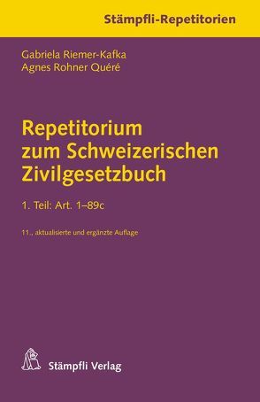 Repetitorium zum Schweizerischen Zivilgesetzbuch von Riemer-Kafka,  Gabriela, Rohner Quéré,  Agnes