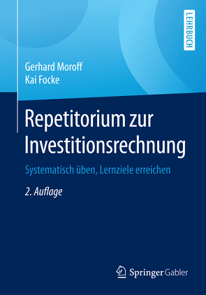 Repetitorium zur Investitionsrechnung von Focke,  Kai, Moroff,  Gerhard