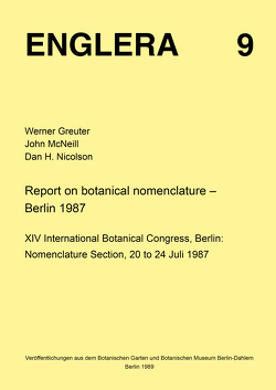 Report on botanical nomenclature von Greuter,  Werner, McNeill,  John, Nicolson,  Dan H