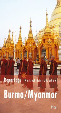Reportage Burma/Myanmar von Hein,  Christoph, Schmidt,  Udo