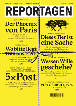 Reportagen #43 von Amberger,  Julia, Bachmann,  Barbara, Cheheltan,  Amir Hassan, Dinkelmann,  Fritz H., Koch,  Erwin, Krützfeldt,  Alexander, Malfatto,  Emilienne, Mannhart,  Urs, Pires,  Carol, Zilm,  Kerstin