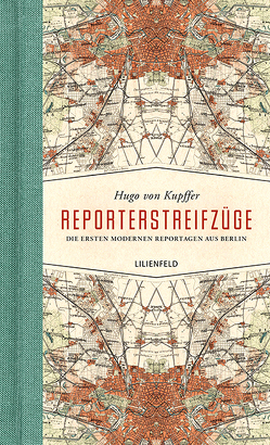 Reporterstreifzüge von Mauch,  Fabian, von Kupffer,  Hugo