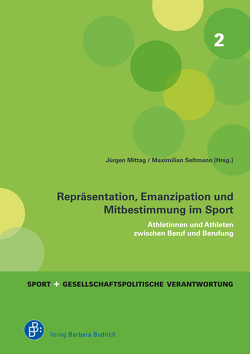 Repräsentation, Emanzipation und Mitbestimmung im Sport von Mittag,  Jürgen, Seltmann,  Maximilian