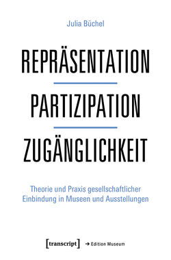 Repräsentation – Partizipation – Zugänglichkeit von Büchel,  Julia