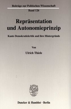 Repräsentation und Autonomieprinzip. von Thiele,  Ulrich