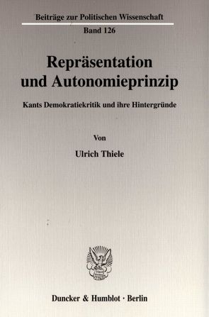 Repräsentation und Autonomieprinzip. von Thiele,  Ulrich