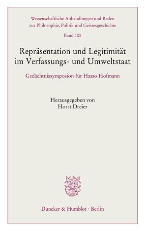 Repräsentation und Legitimität im Verfassungs- und Umweltstaat. von Dreier,  Horst