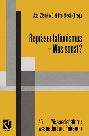 Repräsentationismus — Was sonst? von Breidbach,  Olaf, Schmidt,  Siegfried J., Ziemke,  Axel