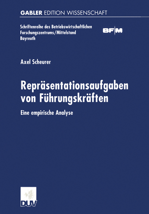 Repräsentationsaufgaben von Führungskräften von Scheurer,  Axel