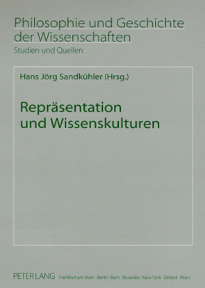 Repräsentation und Wissenskulturen von Sandkühler,  Hans Jörg