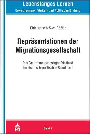 Repräsentationen der Migrationsgesellschaft von Lange,  Dirk, Rößler,  Sven