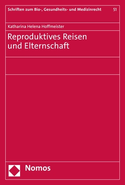 Reproduktives Reisen und Elternschaft von Hoffmeister,  Katharina Helena