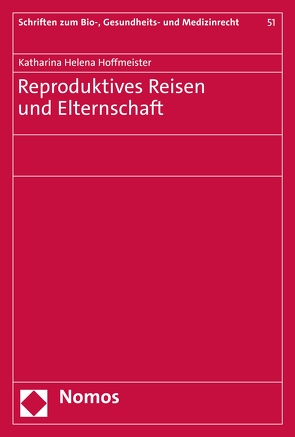 Reproduktives Reisen und Elternschaft von Hoffmeister,  Katharina Helena