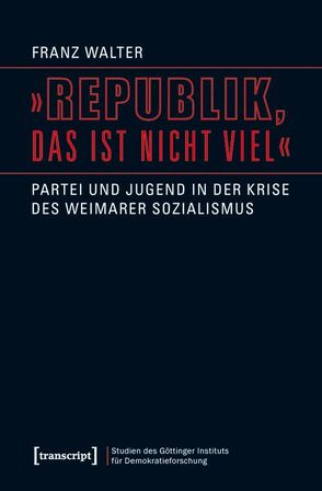 »Republik, das ist nicht viel« von Walter,  Franz