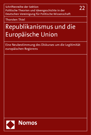 Republikanismus und die Europäische Union von Thiel,  Thorsten