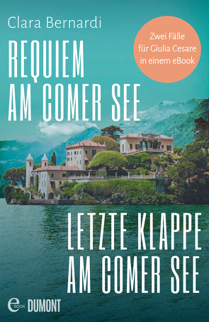 Requiem am Comer See & Letzte Klappe am Comer See von Bernardi,  Clara