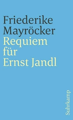 Requiem für Ernst Jandl von Mayröcker,  Friederike