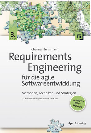 Requirements Engineering für die agile Softwareentwicklung von Bergsmann,  Johannes