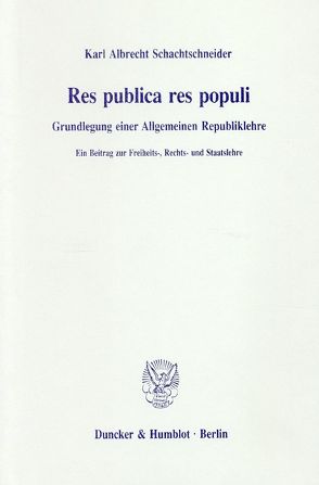 Res publica res populi. von Schachtschneider,  Karl Albrecht