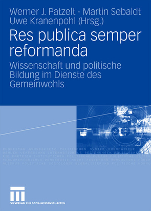 Res publica semper reformanda von Gast,  Henrik, Kranenpohl,  Uwe, Nerb,  Tobias, Patzelt,  Werner J., Sebaldt,  Martin, Zeitler,  Benjamin