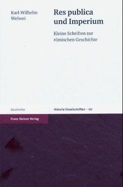 Res publica und Imperium von Meier,  Mischa, Strothmann,  Meret, Welwei,  Karl-Wilhelm