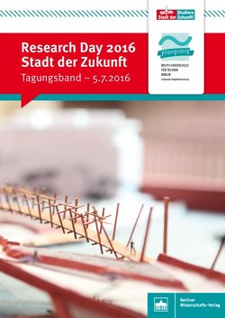 Research Day 2016: Stadt der Zukunft von Beuth Hochschule für Technik Berlin