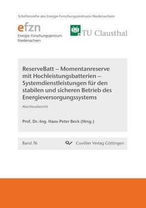 ReserveBatt – Momentanreserve mit Hochleistungsbatterien – Systemdienstleistungen für den stabilen und sicheren Betrieb des Energieversorgungssystems von Beck,  Hans-Peter